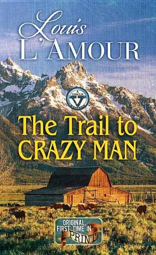 The Trail To Crazy Man
