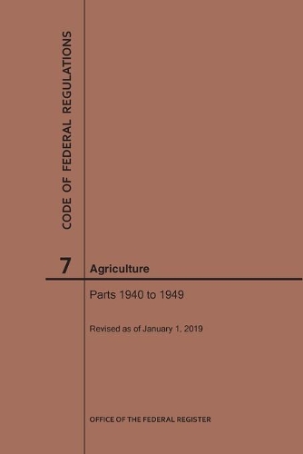 Code of Federal Regulations Title 7, Agriculture, Parts 1940-1949, 2019