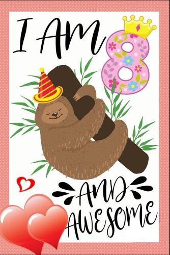 I Am 8 And Awesome