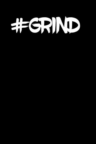 Grind