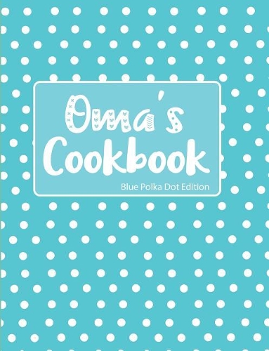 Oma's Cookbook Blue Polka Dot Edition