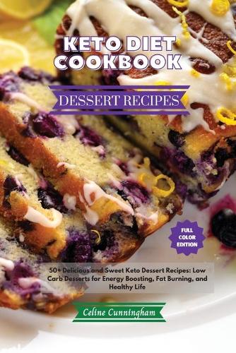 Keto Diet Cookbook - Dessert Recipes