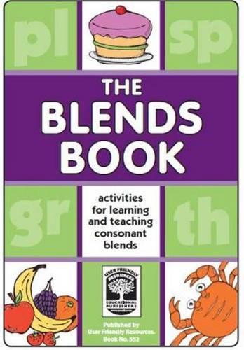 The Blends Book: Activities for Learning and Teaching Consonant Blends