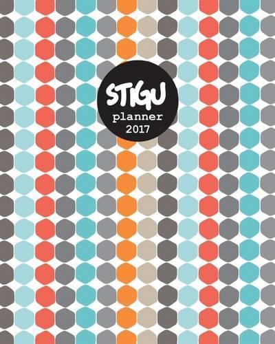 The Stigu Planner 2017: The Most Clever and Inspiring Desktop Planner with A Mindful Wellbeing Twist