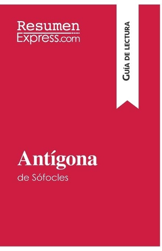 Antígona de Sófocles (Guía de lectura)