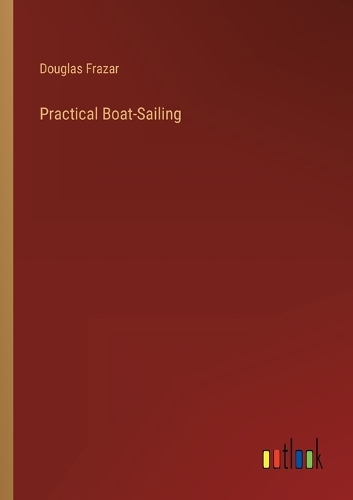 Practical Boat-Sailing