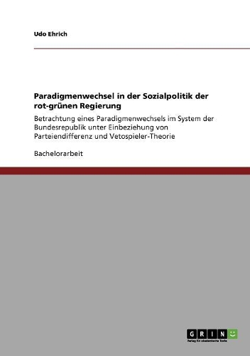 Paradigmenwechsel in Der Sozialpolitik Der Rot-Grunen Regierung