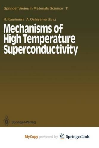 Mechanisms of High Temperature Superconductivity