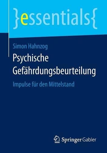 Psychische Gefährdungsbeurteilung: Impulse für den Mittelstand(essentials)