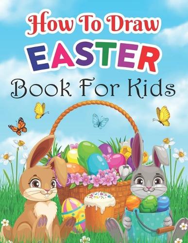 How To Draw Easter Book For Kids