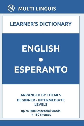 English-Esperanto Learner's Dictionary (Arranged by Themes, Beginner - Intermediate Levels)