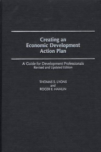 Creating an Economic Development Action Plan: A Guide for Development Professionals, 2nd Edition