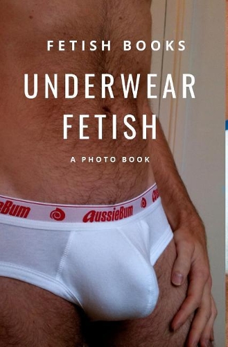 Underwear Fetish