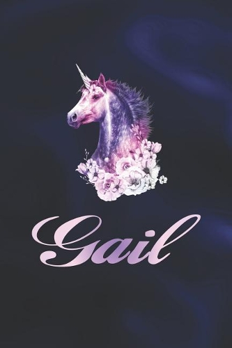 Gail: First Name Personalized Unicorn Customized Names Gift Birthday Girl Notebook Journal