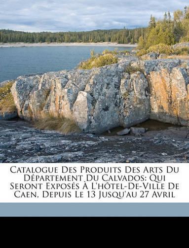 Catalogue Des Produits Des Arts Du Département Du Calvados