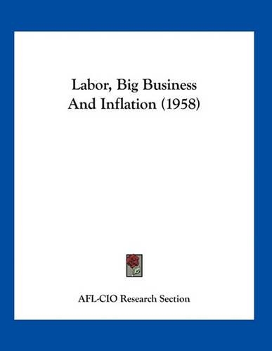 Labor, Big Business And Inflation (1958)