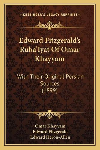 Edward Fitzgerald's Ruba'Iyat Of Omar Khayyam