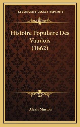 Histoire Populaire Des Vaudois (1862)