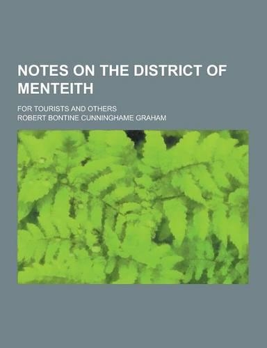 Notes on the District of Menteith; For Tourists and Others