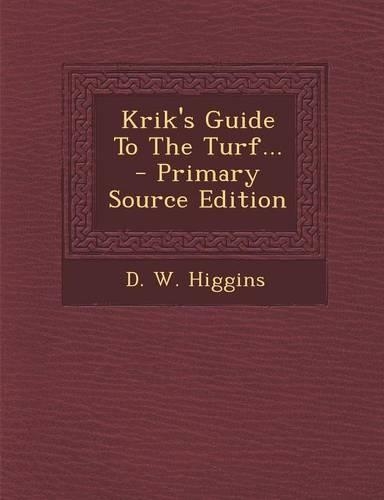 Krik's Guide to the Turf...: (English)