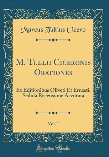 M. Tullii Ciceronis Orationes, Vol. 1