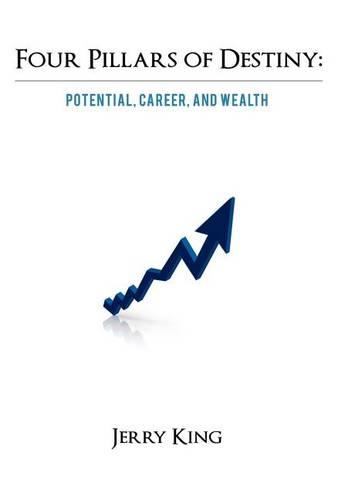 Four Pillars of Destiny: Potential, Career, and Wealth(English)
