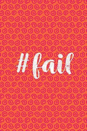 #fail: Journal, Notebook, Diary, 6x9 Lined Pages, 150 Pages, Professionally Designed(English)