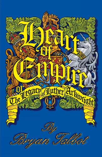 Heart Of Empire: Legacy Of Luther Arkwright Ltd.