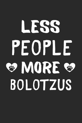 Less People More BoloTzus
