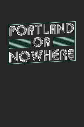 Portland or nowhere