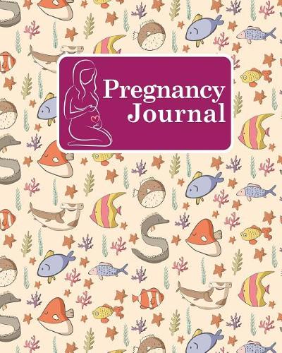 Pregnancy Journal: Baby Book Pregnancy Memory Book, Pregnancy Journal Planner, Pregnancy Baby Books Memory Book, Pregnancy Planner And Organizer, Cute Sea Creature Cov(72 Pregnancy Journals)