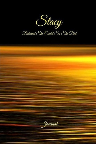 Stacy Believed She Could So She Did