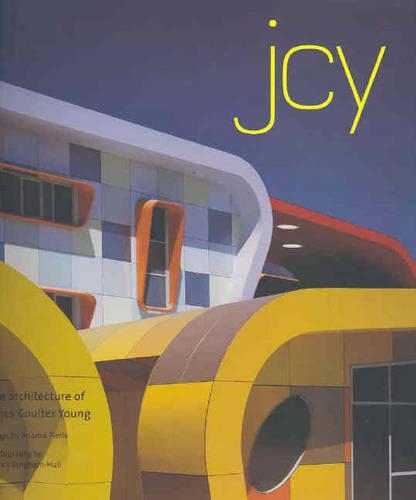 Jcy: The Architecture of Jones Coulter Young
