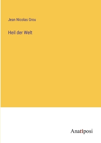 Heil der Welt