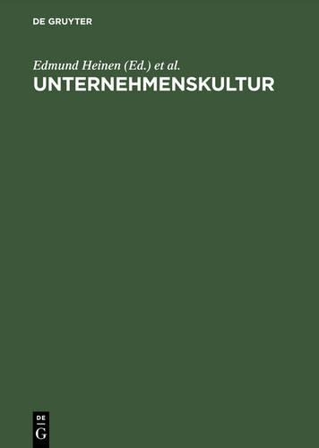 Unternehmenskultur: Perspektiven Für Wissenschaft Und PRAXIS
