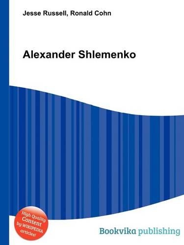 Alexander Shlemenko: (English)