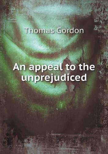 An appeal to the unprejudiced