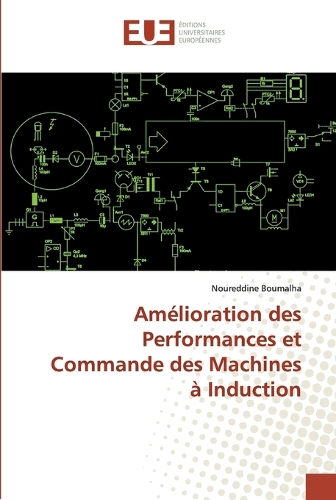Amélioration des Performances et Commande des Machines à Induction