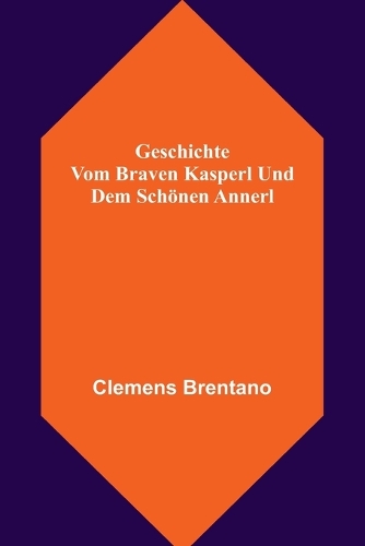 Geschichte vom braven Kasperl und dem schönen Annerl