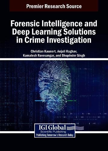 Forensic Intelligence and Deep Learning Solutions in Crime Investigation