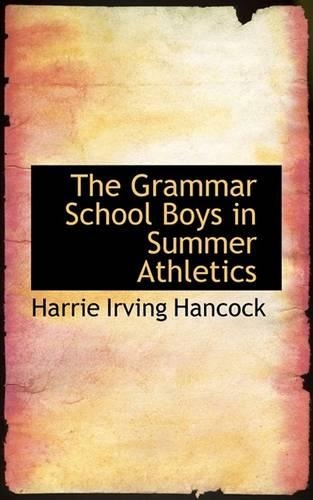 The Grammar School Boys in Summer Athletics