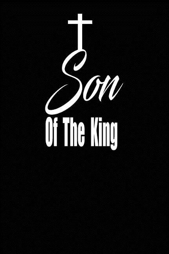 Son of the King: Christian 6x9 100 blank lined church journal notebook