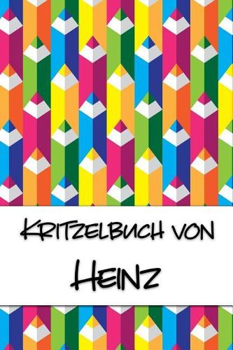 Kritzelbuch von Heinz: Kritzel- und Malbuch mit leeren Seiten für deinen personalisierten Vornamen