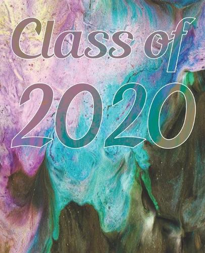 Class Of 2020: Blank Composition Notebook With College Ruled Line Paper - Abstract Paint