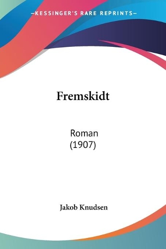 Fremskidt: Roman (1907)(English)