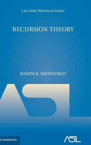 Recursion Theory: (Series Number 1 Lecture Notes in Logic)