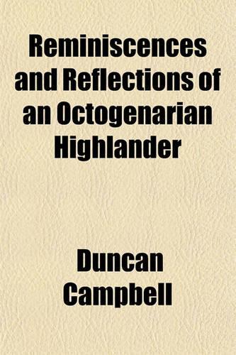 Reminiscences and Reflections of an Octogenarian Highlander