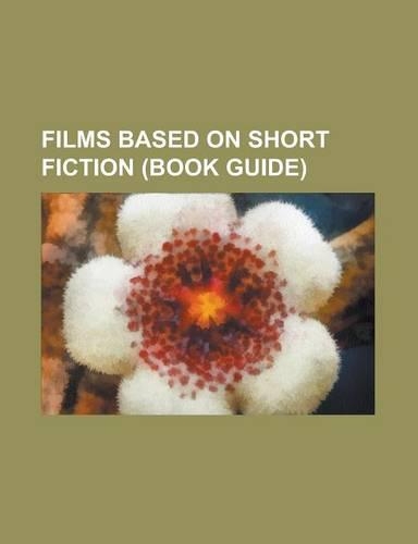 Films Based on Short Fiction (Film Guide)