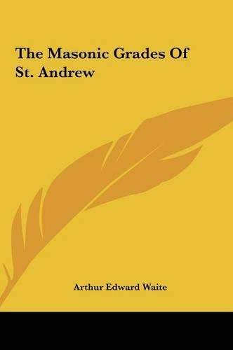 The Masonic Grades of St. Andrew
