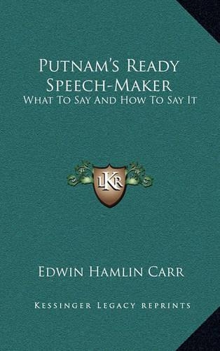 Putnam's Ready Speech-Maker: What to Say and How to Say It(English)